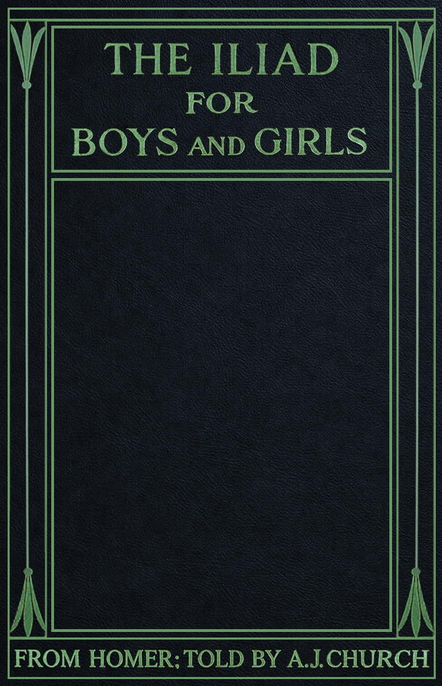 The Iliad for Boys and Girls