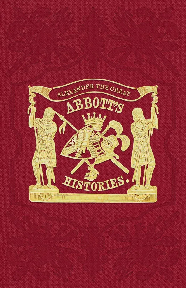 Cover of History of Alexander the Great by Jacob Abbott