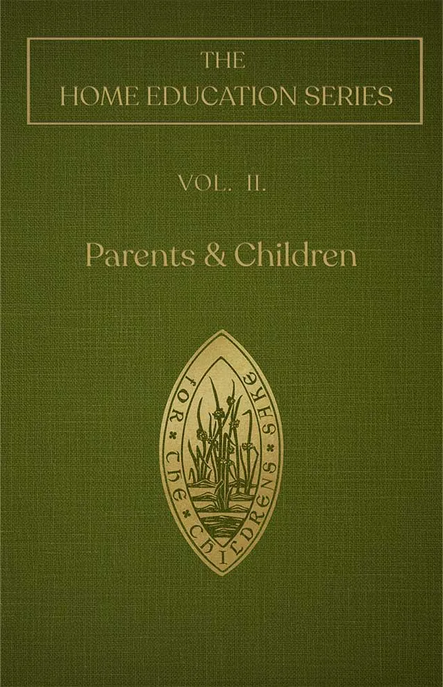 Cover of Parents and Children by Charlotte Mason, Volume II of the Home Education Series