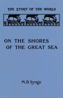 The Story of the World: On the Shores of the Great Sea