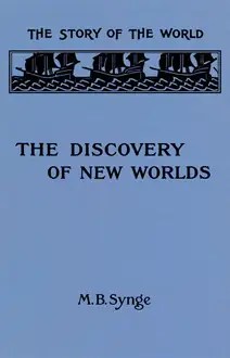 The Story of the World: The Discovery of New Worlds