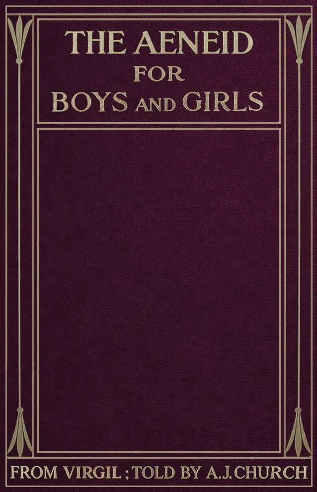 Cover of The Aeneid for Boys and Girls by Alfred John Church