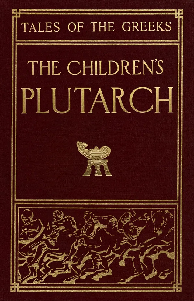The Children's Plutarch: Tales of the Greeks